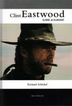 Kurkistus kirjallisuuteen: Clint Eastwood - Elämä ja elokuvat